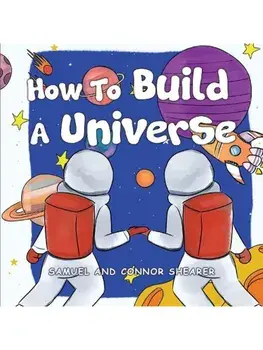 How To Build A Universe, Paperback/Connor Shearer