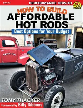 How to Build Affordable Hot Rods, Paperback/Tony Thacker
