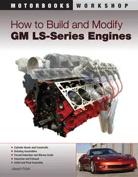 How to Build and Modify GM LS-Series Engines, Paperback/Joseph Potak