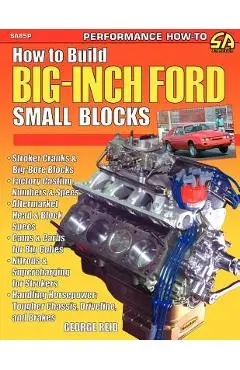 How to Build Big-Inch Ford Small Blocks - George Reid