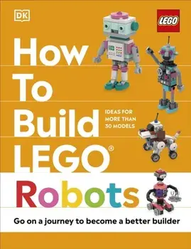 How to Build LEGO Robots, Hardback/Jessica Farrell