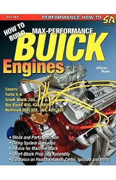 How to Build Max-Performance Buick Engines - Jefferson Bryant