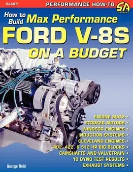 How to Build Max-Performance Ford V-8s on a Budget, Paperback/George Reid