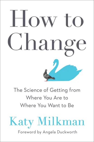 How to Change | Katy Milkman