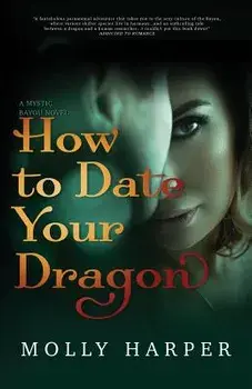 How to Date Your Dragon, Paperback/Molly Harper