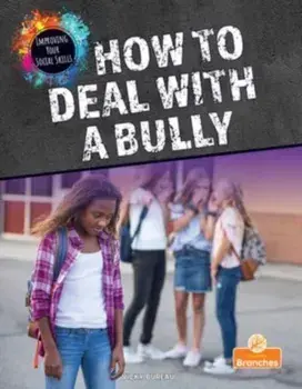 How to Deal with a Bully, Paperback/Vicky Bureau