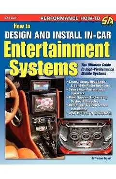 How to Design and Install In-Car Entertainment Systems - Jefferson Bryant