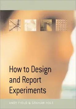 How to Design and Report Experiments, Paperback/Graham J. Hole