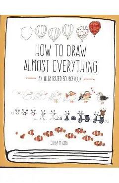 How to Draw Almost Everything