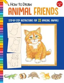 How to Draw Animal Friends: Step-By-Step Instructions for 20 Amazing Animals, Paperback/Peter Mueller