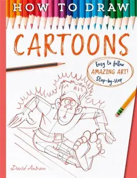 How To Draw Cartoons, Paperback/David Antram