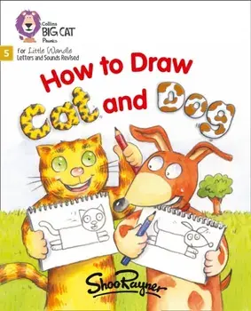 How to Draw Cat and Dog. Phase 5 Set 3, Paperback/Shoo Rayner