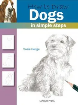 How to Draw: Dogs, Paperback/Susie Hodge