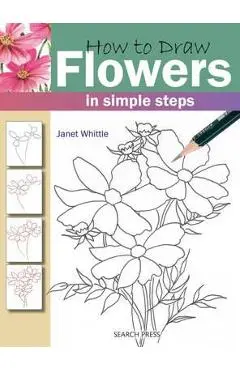 How to Draw: Flowers - Janet Whittle