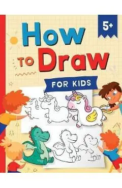 How to Draw for Kids: How to Draw 101 Cute Things for Kids Ages 5+ - Fun & Easy Simple Step by Step Drawing Guide to Learn How to Draw Cute - Kap Press