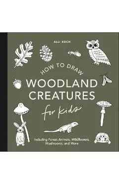 How to Draw for Kids: Mushrooms & Woodland Creatures - Alli Koch