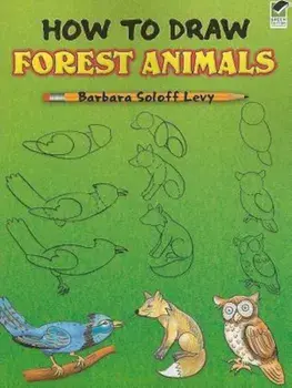 How to Draw Forest Animals, Paperback/Barbara Soloff Levy