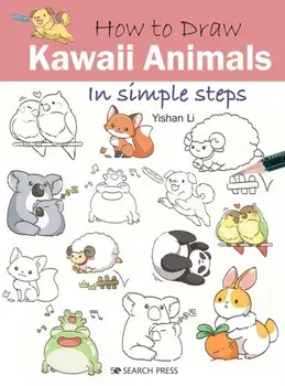 How to Draw: Kawaii Animals. In Simple Steps, Paperback/Yishan Li