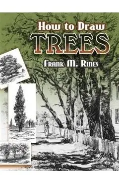How to Draw Trees - Frank M. Rines