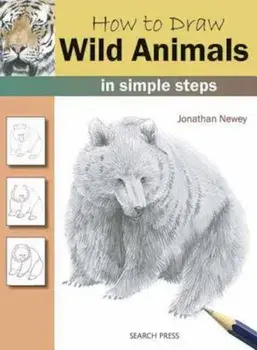 How to Draw Wild Animals: In Simple Steps, Paperback/Jonathan Newey