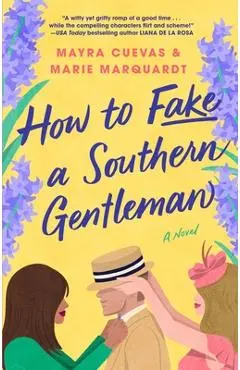 How to Fake a Southern Gentleman - Mayra Cuevas
