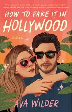 How to Fake It in Hollywood - Ava Wilder
