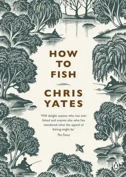 How to Fish, Hardback/Christopher Yates