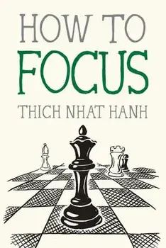 How to Focus, Paperback/Thich Nhat Hanh