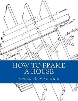 How To Frame A House: or: House and Roof Framing, Paperback/Roger Chambers