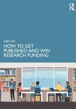 How to Get Published and Win Research Funding, Paperback/***