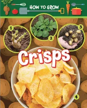 How to Grow Potato Chips, Paperback/Ruth Owen