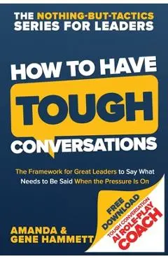 How to Have Tough Conversations - Amanda Hammett
