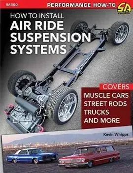 How to Install Air Ride Suspension Systems, Paperback/Kevin Whipps