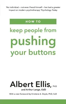 How to Keep People From Pushing Your Buttons, Paperback/Arthur Lange