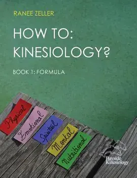 How to: Kinesiology? Book 1: Formula: Book 1: Formula, Paperback/Ranee Zeller
