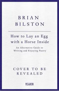 How to Lay an Egg with a Horse Inside - Brian Bilston