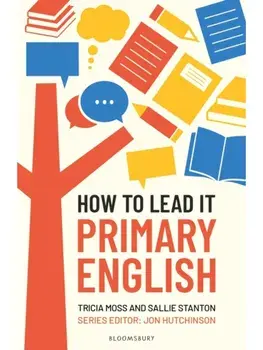 How to Lead it: Primary English, Paperback/Sallie Stanton