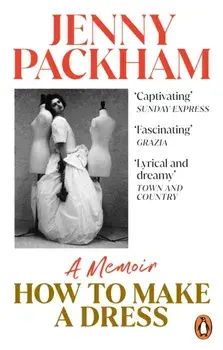 How to Make a Dress. Adventures in the art of style, Paperback/Jenny Packham