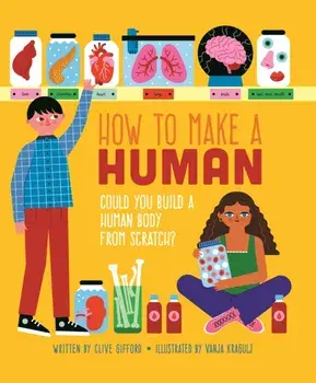 How To Make A Human, Paperback/Clive Gifford