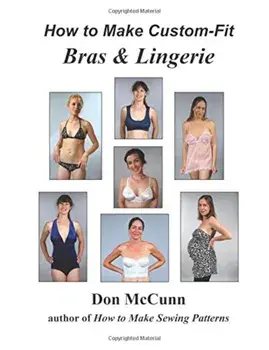 How to Make Custom-Fit Bras & Lingerie, Paperback/Don McCunn