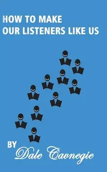 How To Make Our Listeners Like Us, Paperback/Dale Carnegie
