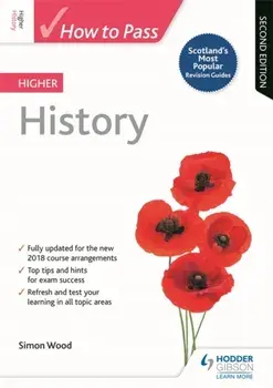 How to Pass Higher History: Second Edition, Paperback/Simon Wood