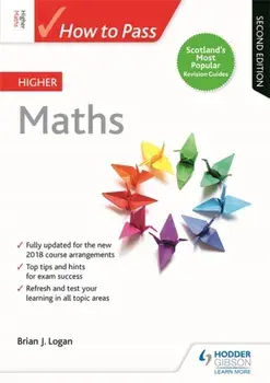 How to Pass Higher Maths, Second Edition, Paperback/Brian Logan