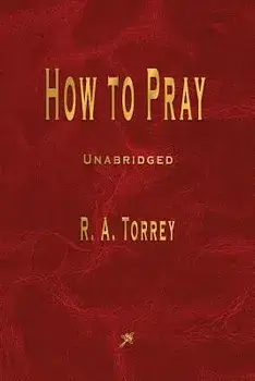 How to Pray, Paperback/R. Torrey