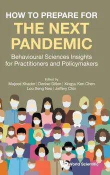 How to Prepare for the Next Pandemic: Behavioural Sciences Insights for Practitioners and Policymakers, Hardcover/Majeed Khader
