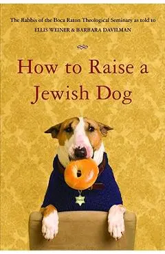 How to Raise a Jewish Dog - Rabbis Of Boca Raton Theological Seminar