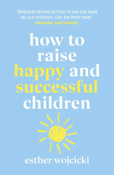 How to Raise Successful People | Esther Wojcicki