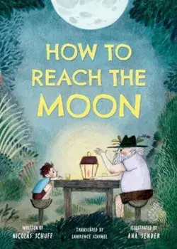 How To Reach the Moon, Hardback/Nicolas Schuff
