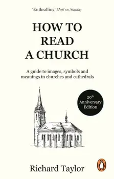 How To Read A Church, Paperback/Dr Richard Taylor