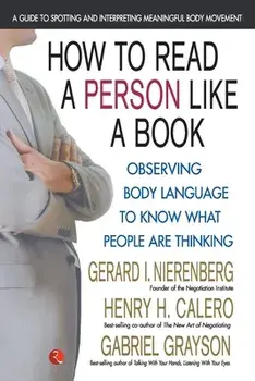 How To Read A Person Like A Book: Observing Body Language To Know What People Are Thinking, Paperback/Nierenberg Calero